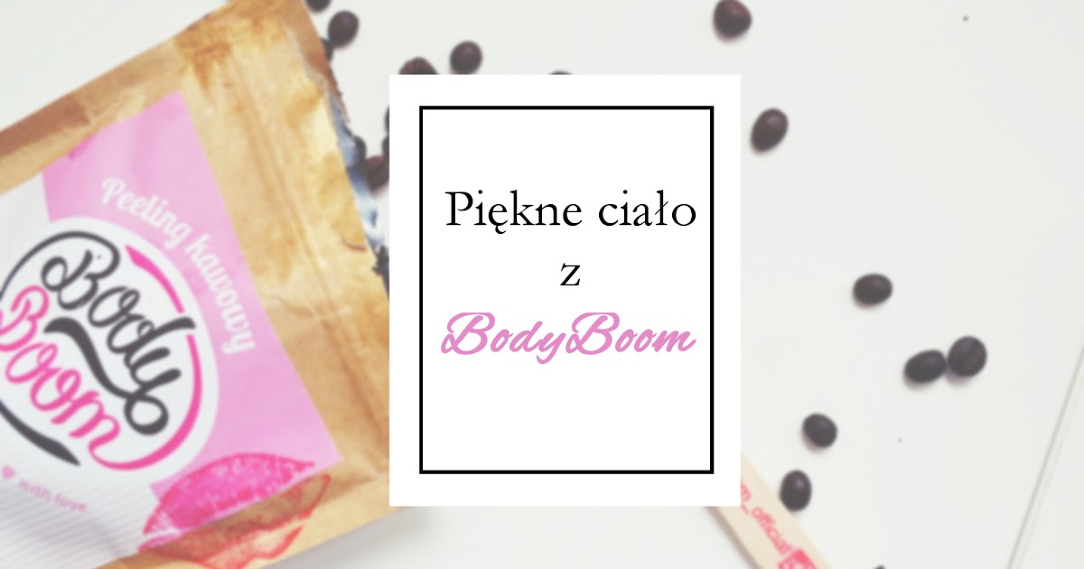 Piękne ciało z BodyBoom!